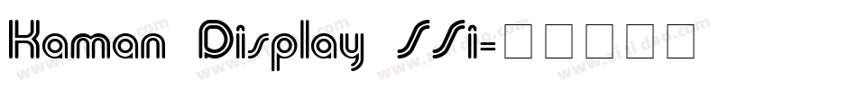 Kaman Display SSi字体转换